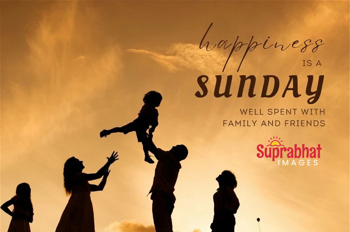 sunday quotes happiness is a sunday well spent with family and friends happy sunday